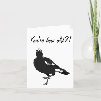 You're how old?! Magpie birthday card