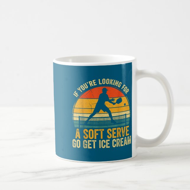 You're If Looking Soft Player Serve Pickleball Fun Coffee Mug (Right)