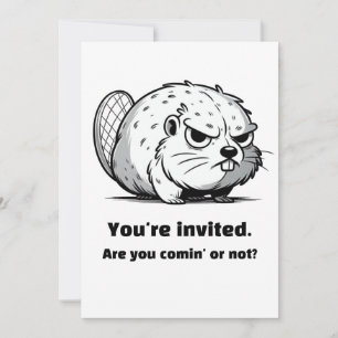 "You're Invited. Are You Comin' or Not?" Invitation
