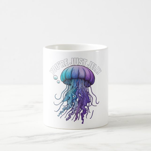 You're Just Jelly  Coffee Mug (Center)