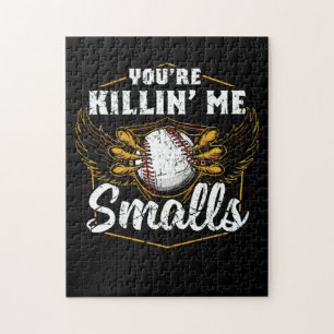 You're Killin Me Smalls Funny Baseball Jigsaw Puzzle