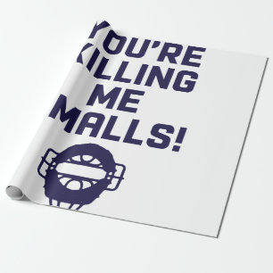 You're Killing Me Smalls!  Wrapping Paper