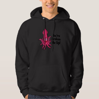You're Kraken Me Up Octopus Cuttlefish Squid 2 Hoodie