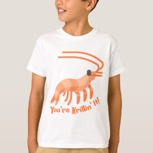 You're Krillin it! Cute Krill Pun Cartoon T-Shirt