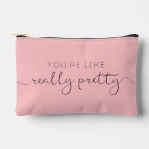 You're Like Really Pretty + Name (C)
