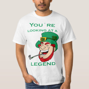 You're Looking At A Legend St Patricks Day T-Shirt