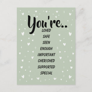 You're Loved Safe Seen Green Inspirational Kind Postcard