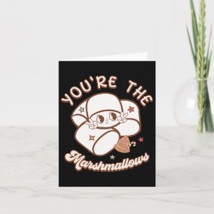 You're Marshmallow To My Hot Cocoa Christmas Coupl Card