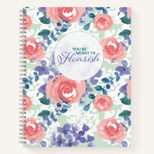 You're meant to flourish Quote Floral Pattern Notebook