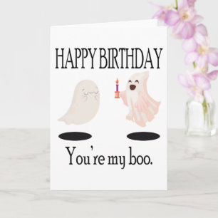 You're My Boo for Him Her I Love You Birthday Card