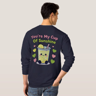 You're My Cup of Sunshine Cute Lemonade Kawaii Des T-Shirt