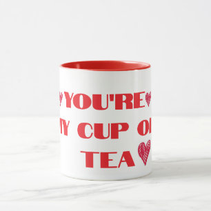 ''Youre My Cup Of Tea'' Adorable mug 