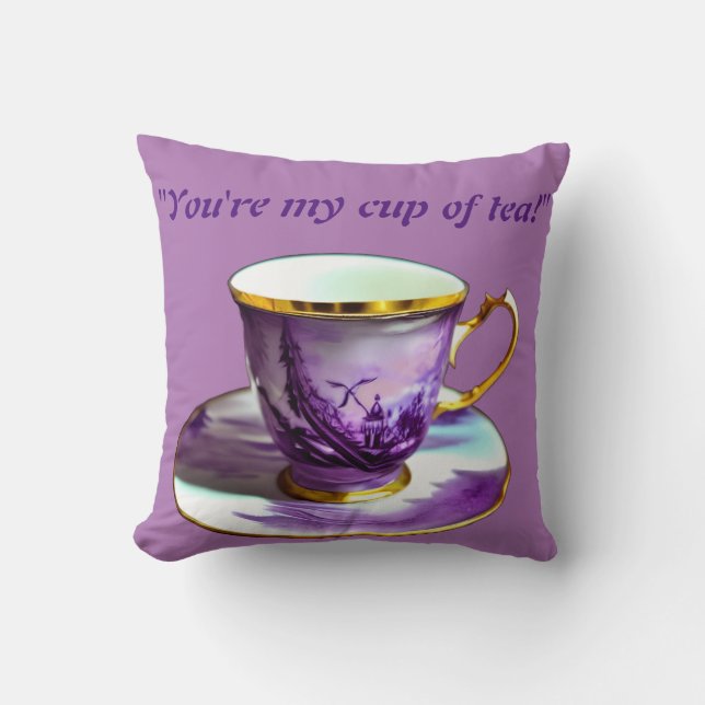 "you're my cup of tea!" cozy love  throw pillow (Front)