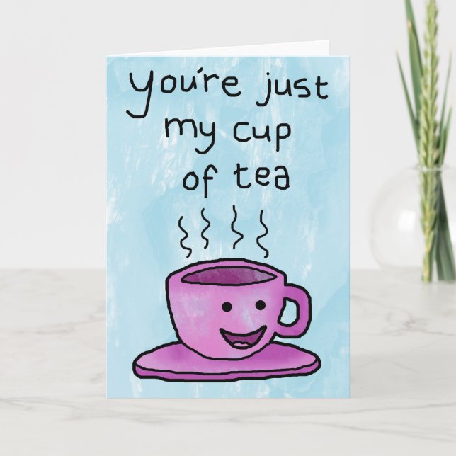 You're My Cup Of Tea - Valentines Day Card / Love (Front)