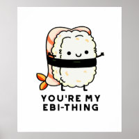 You're My Ebi-Thing Funny Sushi Pun
