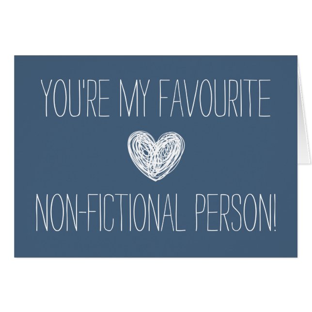 You're my favorite non-fictional person Card (Front Horizontal)
