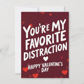 You're My Favourite Distraction - Valentine's Day Holiday Card