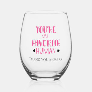 You're My Favourite Human Wine Glass Thank You, Mo