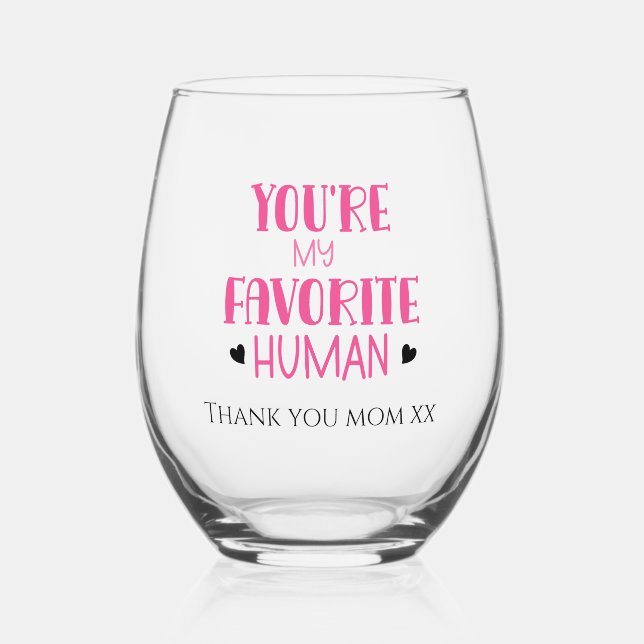 You're My Favourite Human Wine Glass Thank You, Mo (Front)