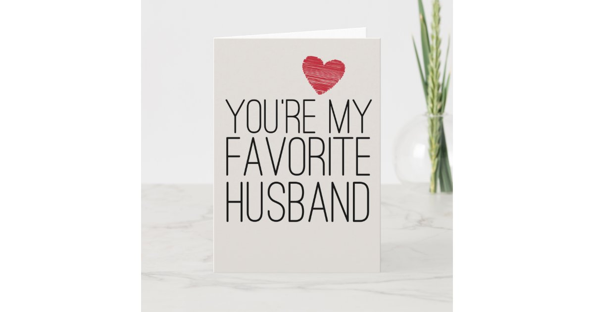 You're My Favourite Husband Funny Love Card | Zazzle.ca