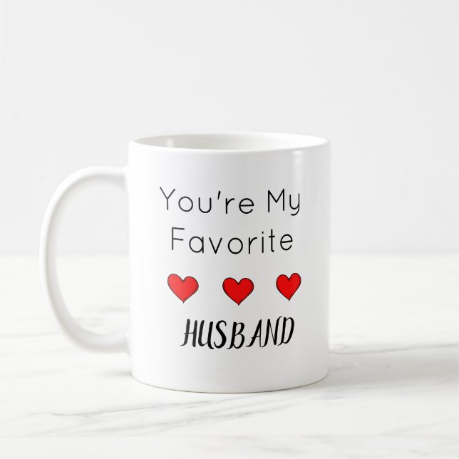 You're My Favourite Husband ,Funny Quote Coffee Mug (Left)
