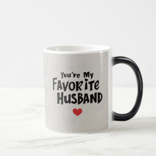 youre my favourite husband, Funny Quote Magic Mug