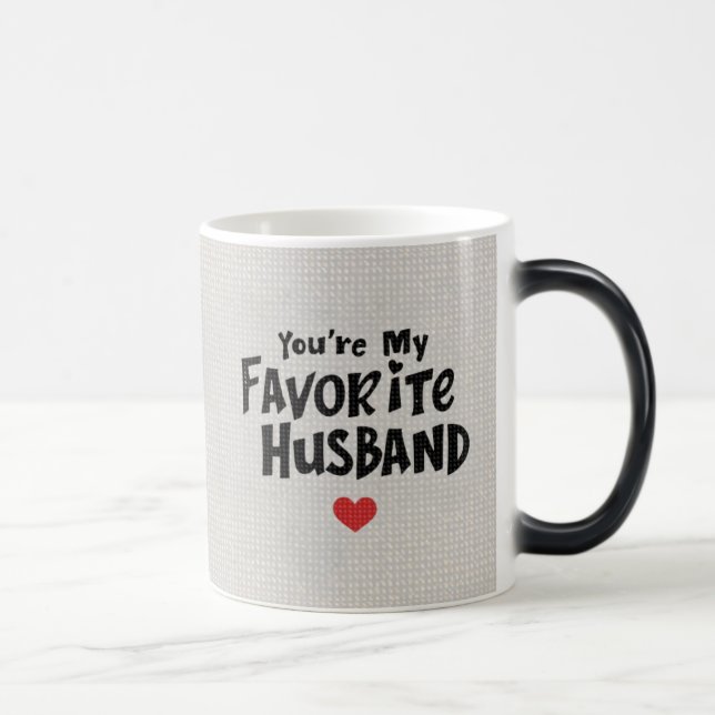 youre my favourite husband, Funny Quote Magic Mug (Right)