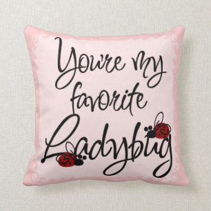 You're my favourite Ladybug Throw Pillow