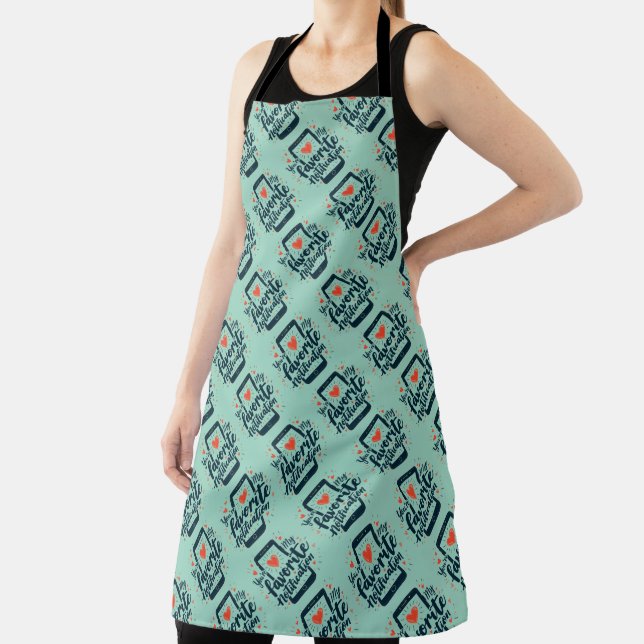 You're My Favourite Notification Digital Affection Apron (Insitu)