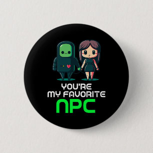 You're My Favourite Npc Valentines Day Funny Video 2 Inch Round Button