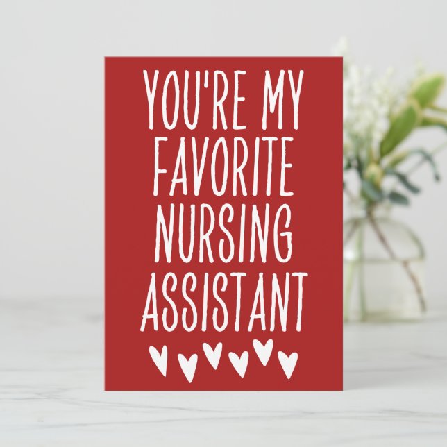 You're My Favourite Nursing Assistant Valentine's Holiday Card (Standing Front)