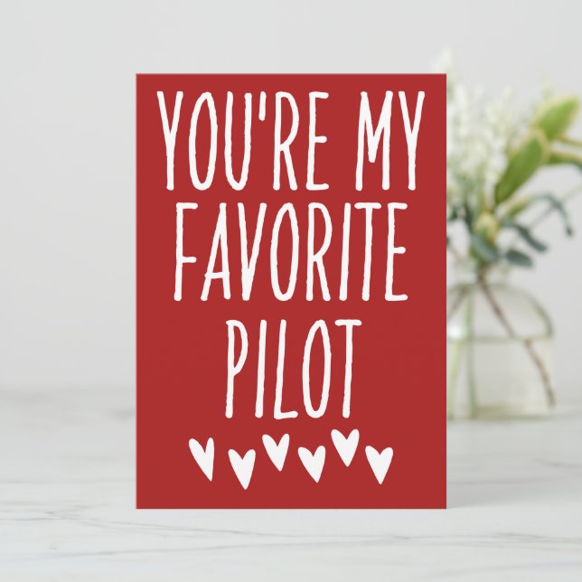 You're My Favourite Pilot Funny Valentine's Day Holiday Card (Standing Front)