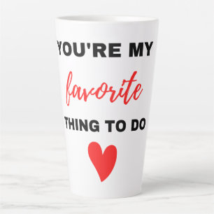 You're My Favourite Thing To Do Black Latte Mug