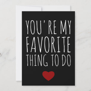 You're My Favourite Thing To Do Funny Naughty Vday Holiday Card
