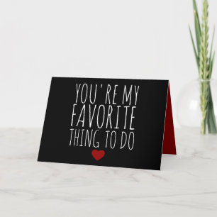 You're My Favourite Thing To Do Funny Naughty Vday Holiday Card