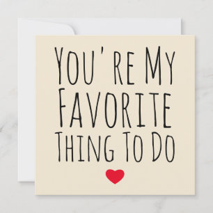You're My Favourite Thing To Do Funny Naughty Vday Holiday Card