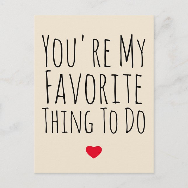 You're My Favourite Thing To Do Funny Naughty Vday Holiday Postcard (Front)