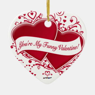 You're My Funny Valentine! Red Hearts Ceramic Ornament