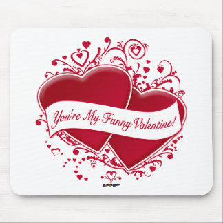 You're My Funny Valentine! Red Hearts Mouse Pad