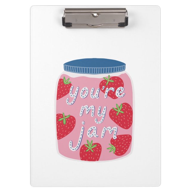 You're My Jam Love Quote Clipboard (Front)
