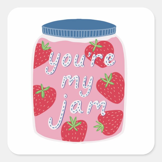 You're my Jam Sticker (Front)