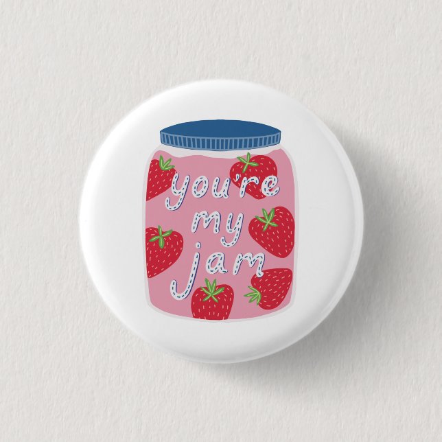 You're My Jam Valentines Day 1 Inch Round Button (Front)