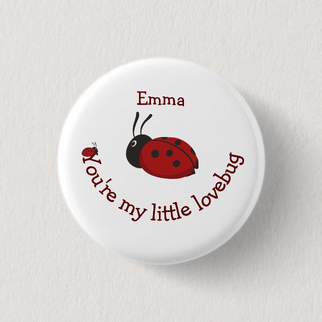 You're my Little Lovebug Cute Ladybug Quote   1 Inch Round Button (Front)