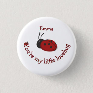 You're my Little Lovebug Cute Ladybug Quote   1 Inch Round Button