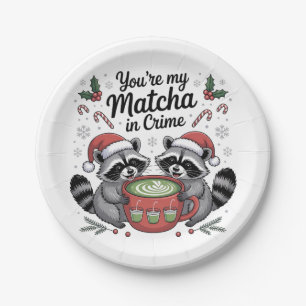 You're My Matcha in Crime Raccoon Lovers Paper Plate