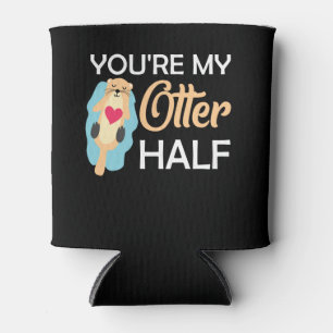 You're My Otter Half Can Cooler