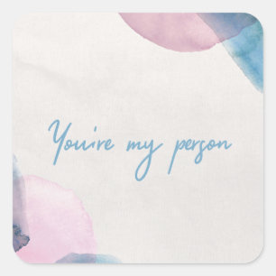 You're my person square sticker