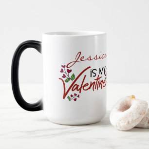 You're my personalized Valentine Magic Mug