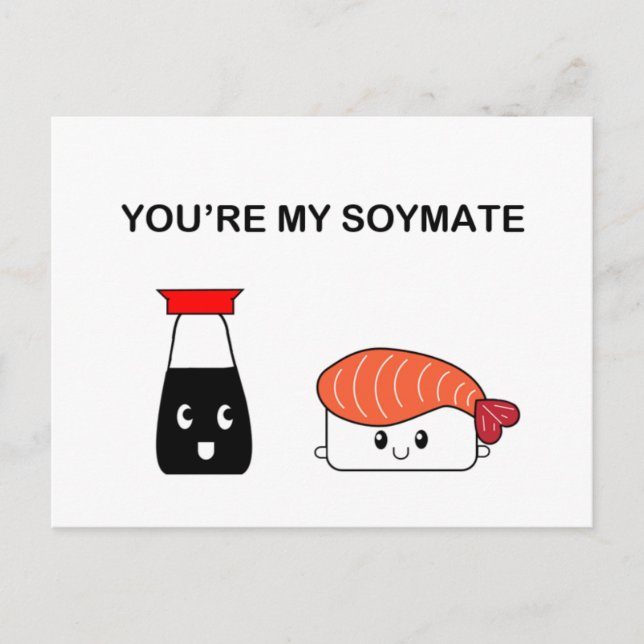 You're my soymate suziethesushi postcard (Front)