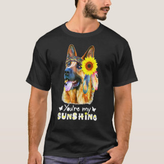 Youre My Sunshine Nice German Shepherd & Sunflower T-Shirt